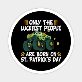 Luckiest People Born On St Patrick's Day Magnet